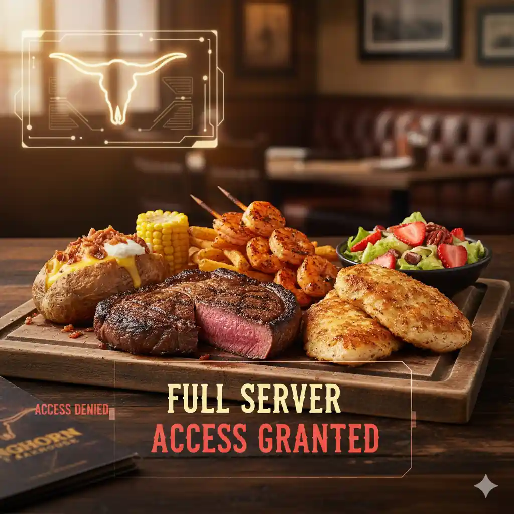A hearty spread of Longhorn Steakhouse dishes, including a perfectly grilled steak, shrimp skewers, loaded baked potato, corn, chicken, and a fresh salad, with a "Full Server Access Granted" overlay.